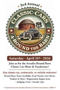 Classic car show poster for the 3rd Annual Classic Cars Around the Barn at Arcadia Round Barn, Saturday April 11, 2026, featuring a vintage car and Route 66 sign, with tours, food trucks, live music, vendors, registration at 8am, judging at 11am, awards at 1pm.